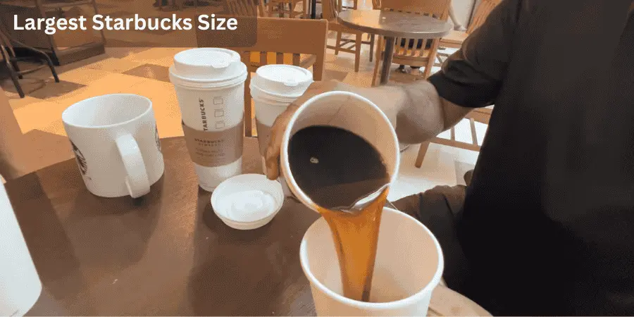 largest starbucks size