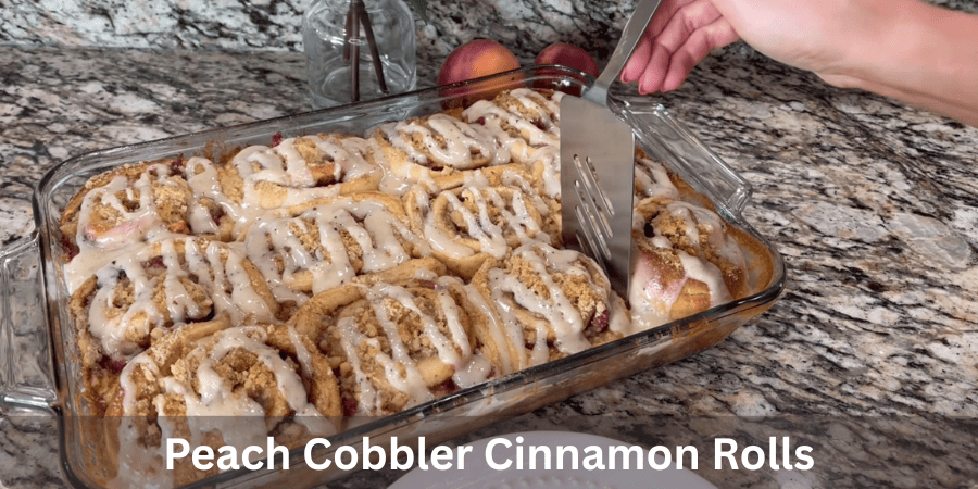 Peach Cobbler Cinnamon Rolls