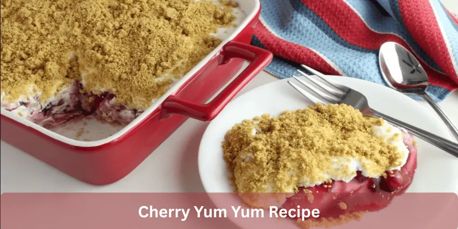 cherry yum yum recipe
