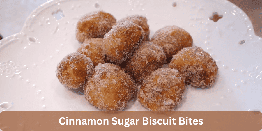cinnamon sugar biscuit bites