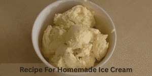 recipes for homemade ice cream
