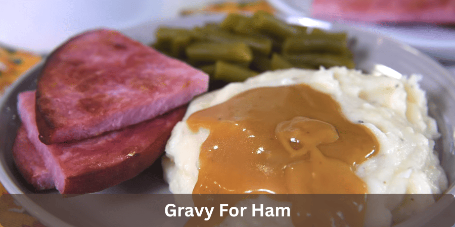 10-Minute Gravy for Ham (Foolproof & Flavorful)