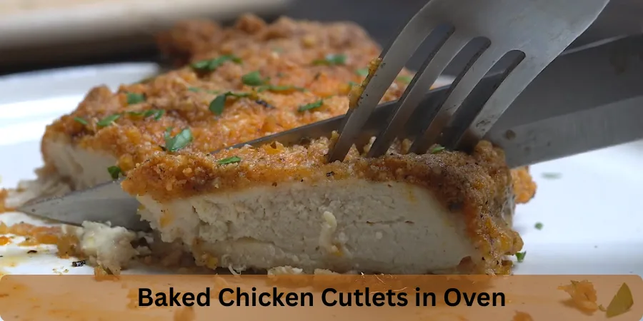 baked chicken cutlets in oven