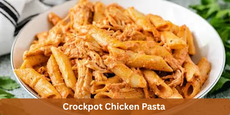 crockpot chicken pasta